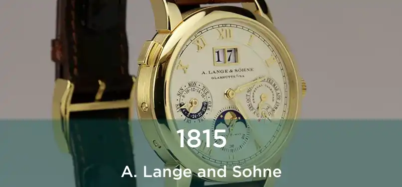  1815 A. Lange and Sohne
