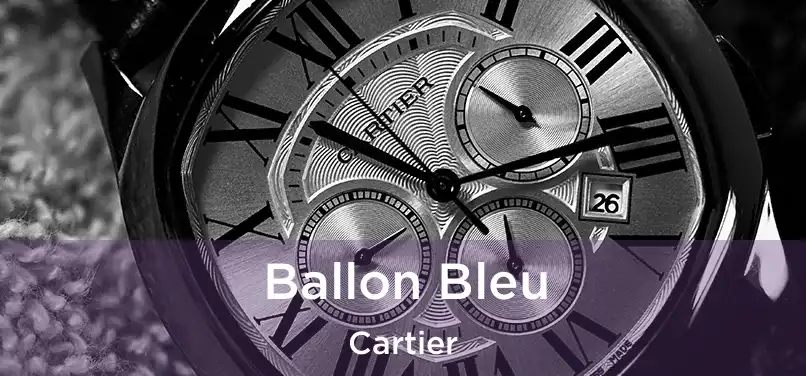  Ballon Bleu Cartier