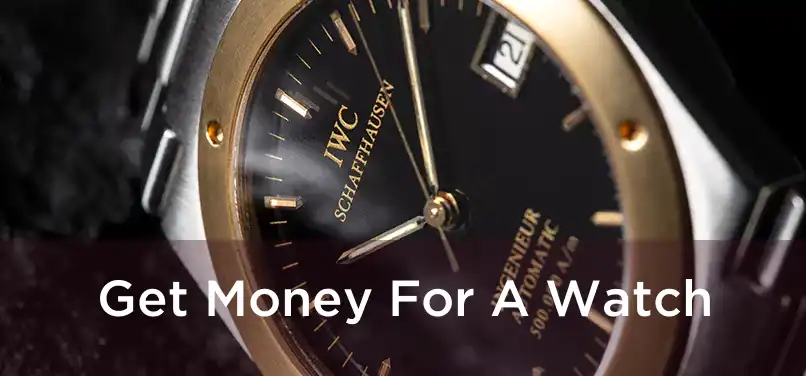  Get Money For A Watch 