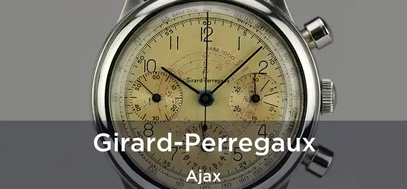 Girard-Perregaux Ajax