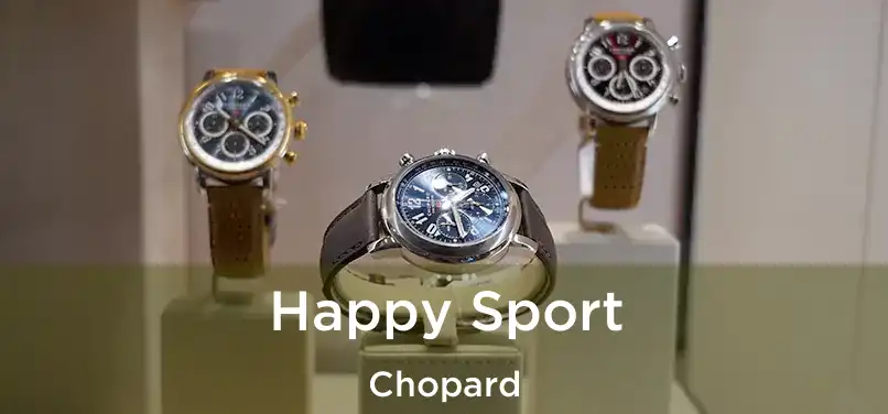  Happy Sport Chopard