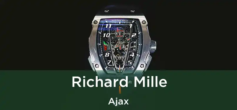  Richard Mille Ajax