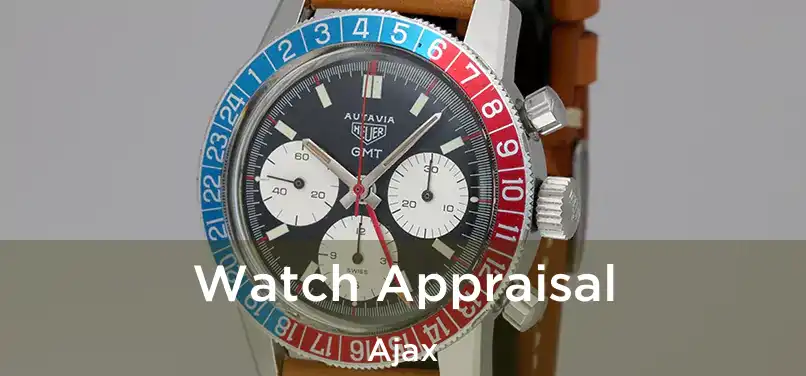  Watch Appraisal Ajax