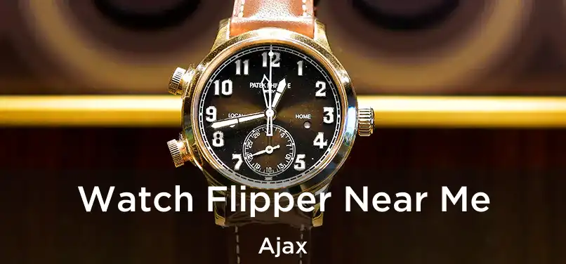 Watch Flipper Near Me Ajax