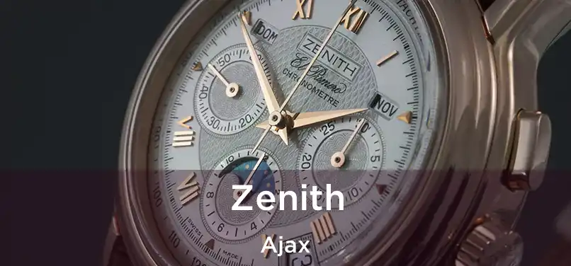  Zenith Ajax
